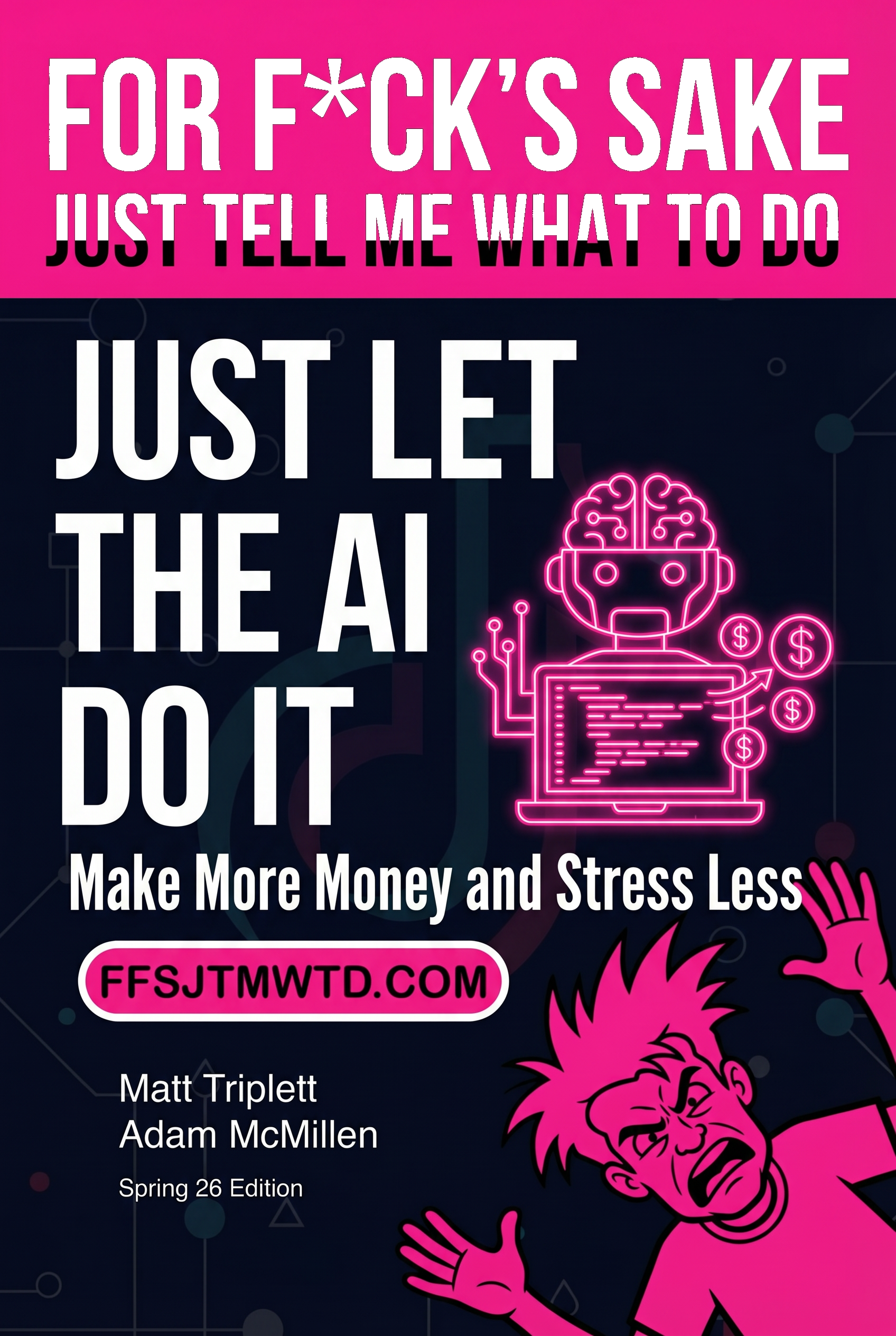 For F*ck's Sake, Just Let the AI Do It