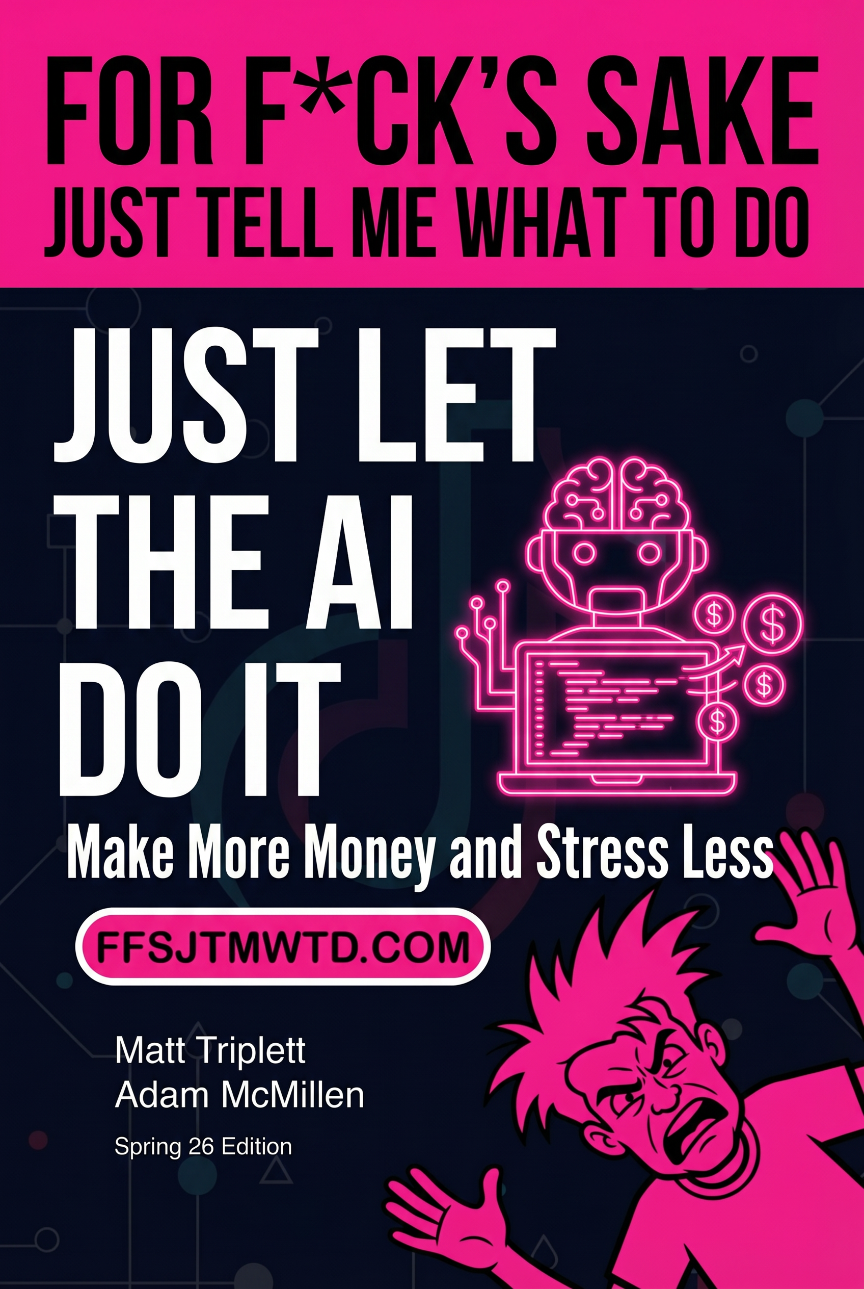 For F*ck's Sake, Just Let the AI Do It