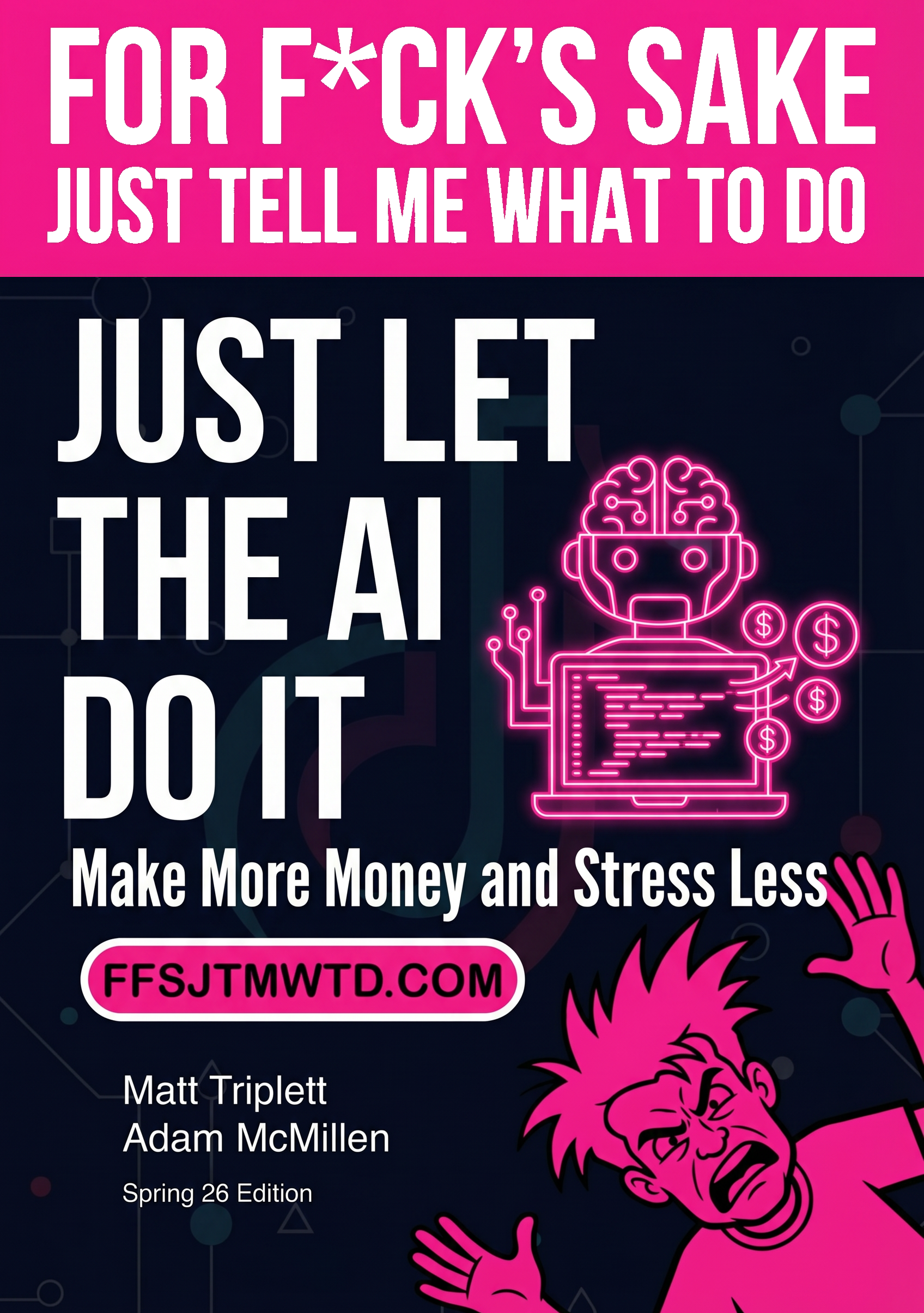 For F*ck's Sake, Just Let the AI Do It